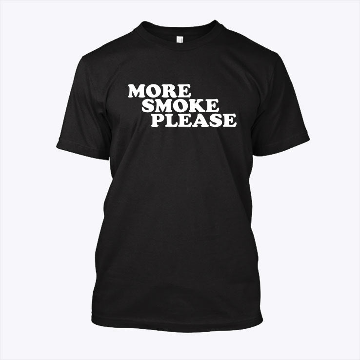 Bob Fosse More Smoke Please Give Me One More Please Shirt