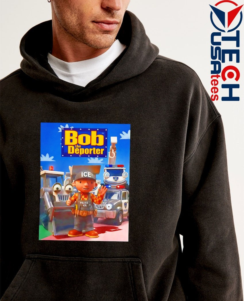 Bob The Deporter cartoon shirt