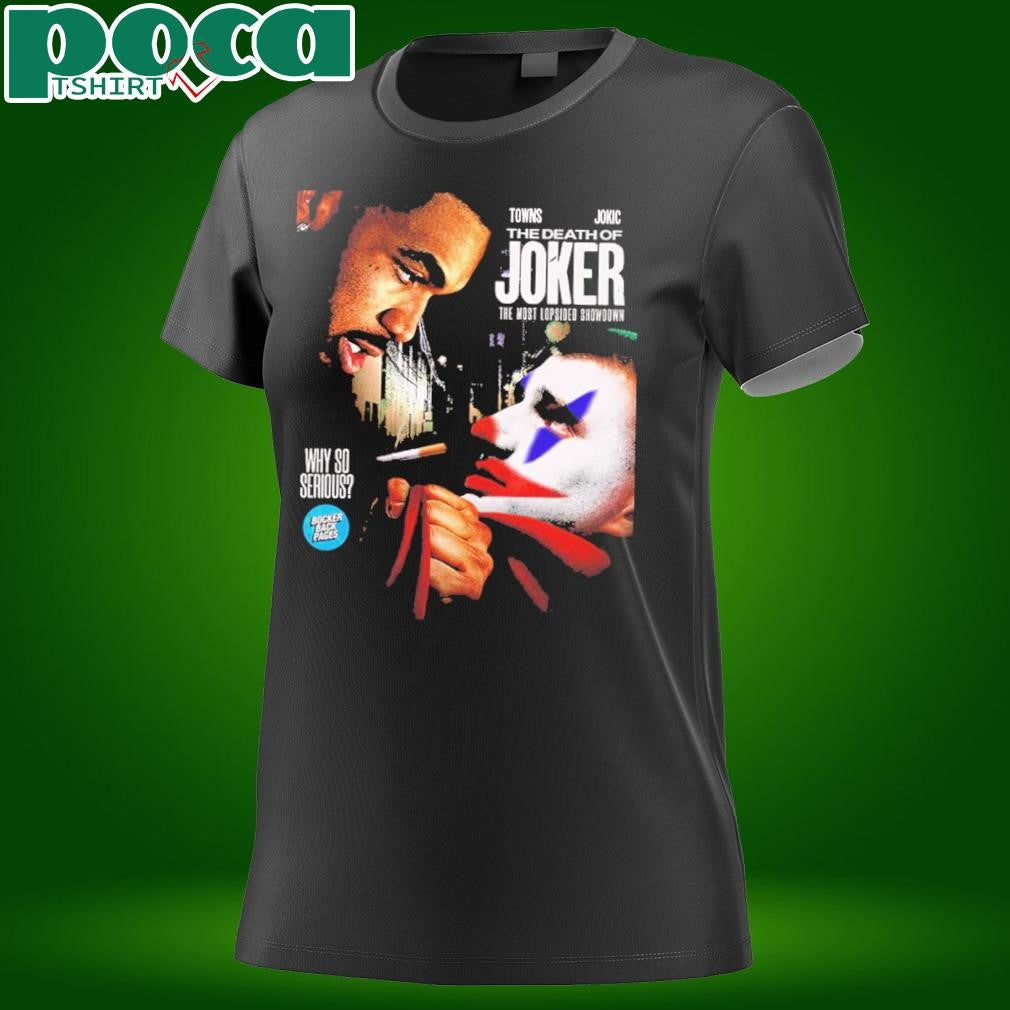 Bocker Backpages The Death Of Joker Nikola Jokic The Most Lopsided Showdown Why So Serious Unisex T-Shirt
