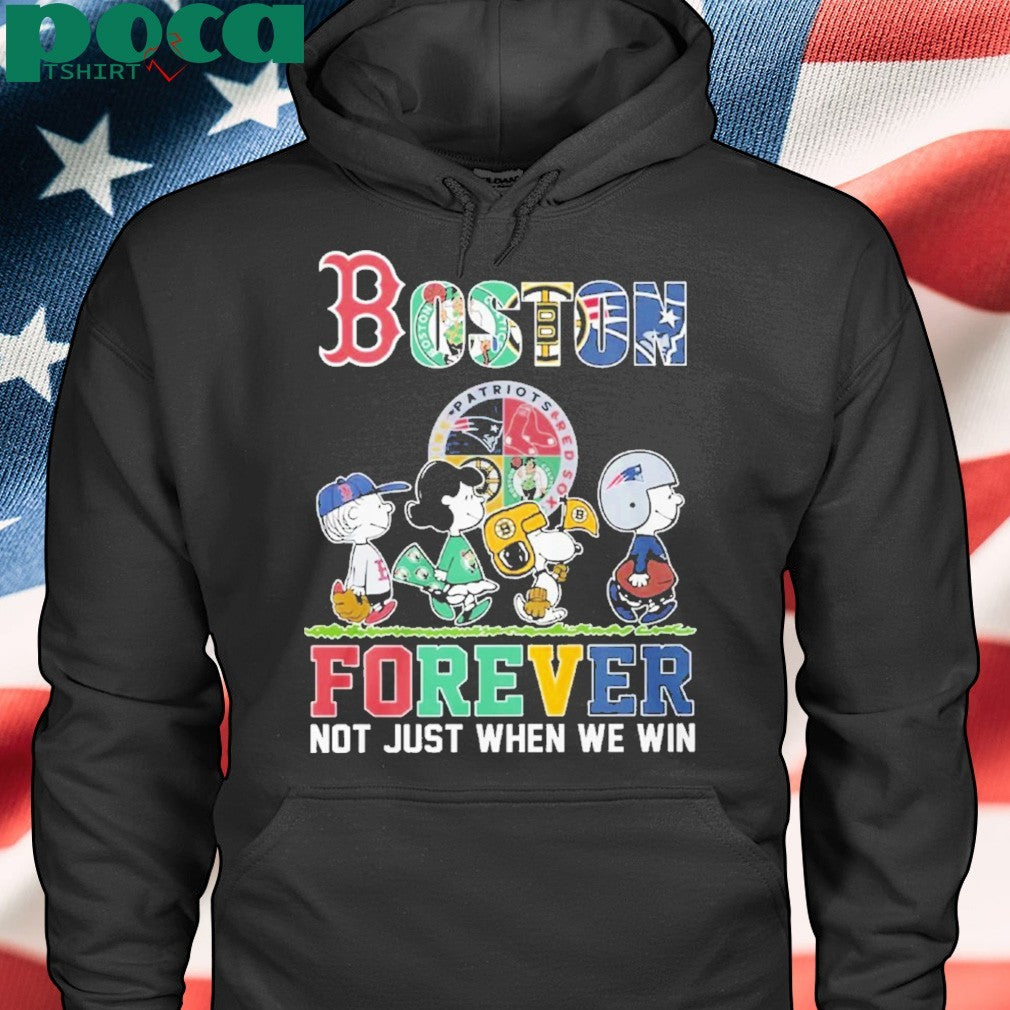 Boston Sports Teams Forever Not Just When We Win Shirt
