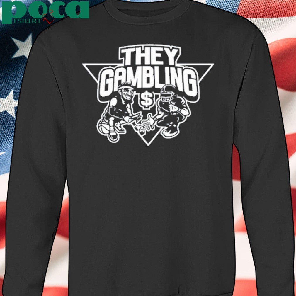 Brian Tidwell They Gambling Shirt