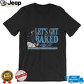 Bryan Baker Let’s Get Baked Bird Hands Celebration Tampa Bay signature shirt