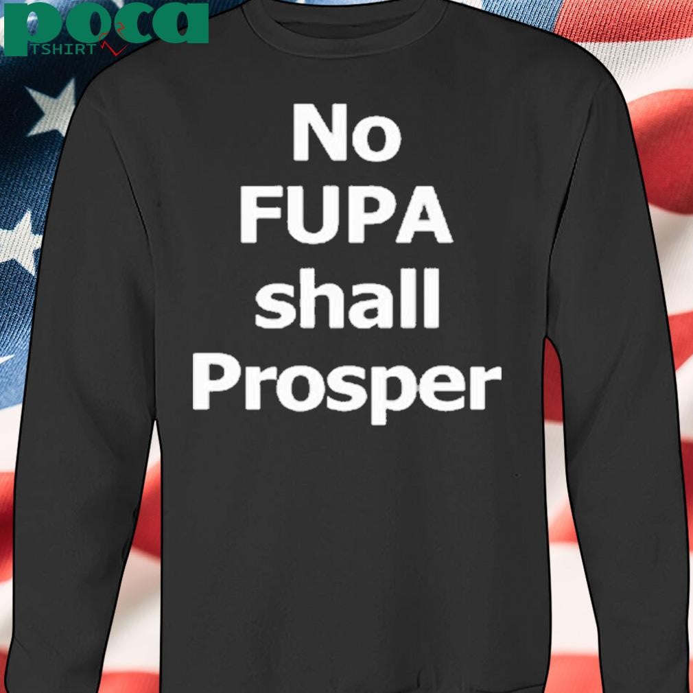 Bryant Bee No Fupa Shall Prosper Shirt