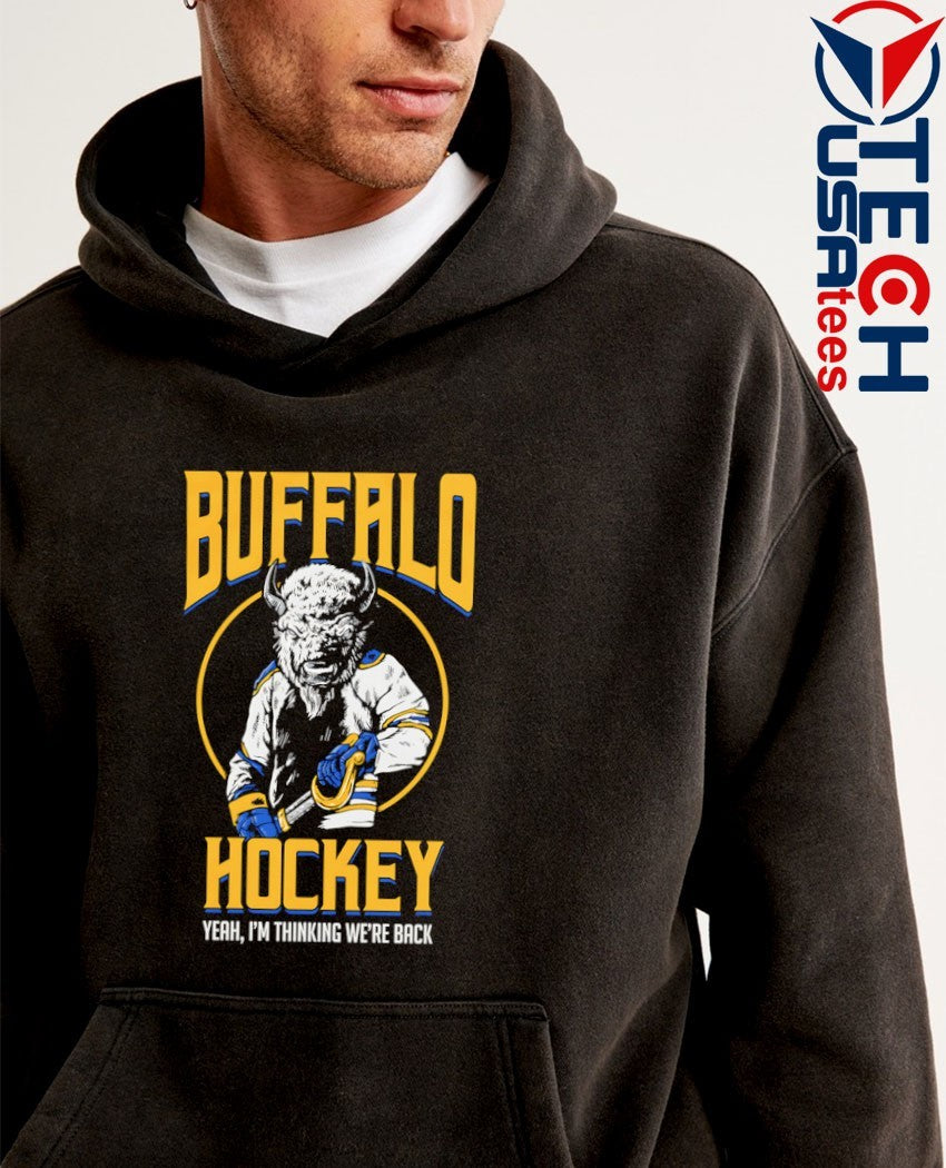 Buffalo Sabres Hockey yeah I’m thinking we’re back mascot shirt