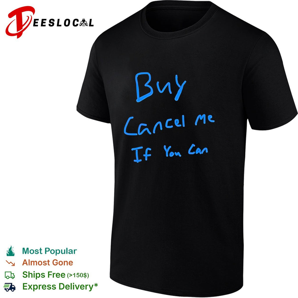 Buy cancel me if you can shirt