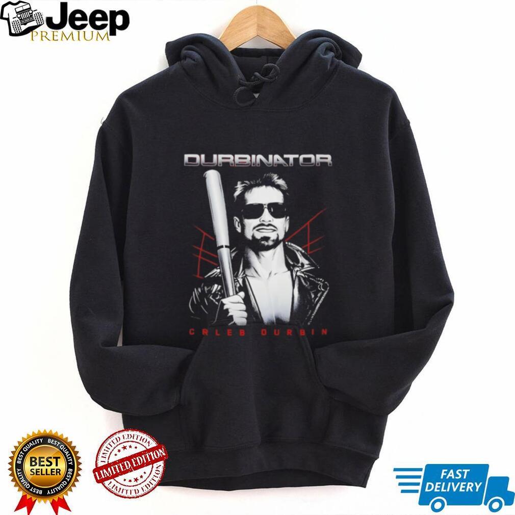 Caleb Durbin Durbinator Terminator Shirt