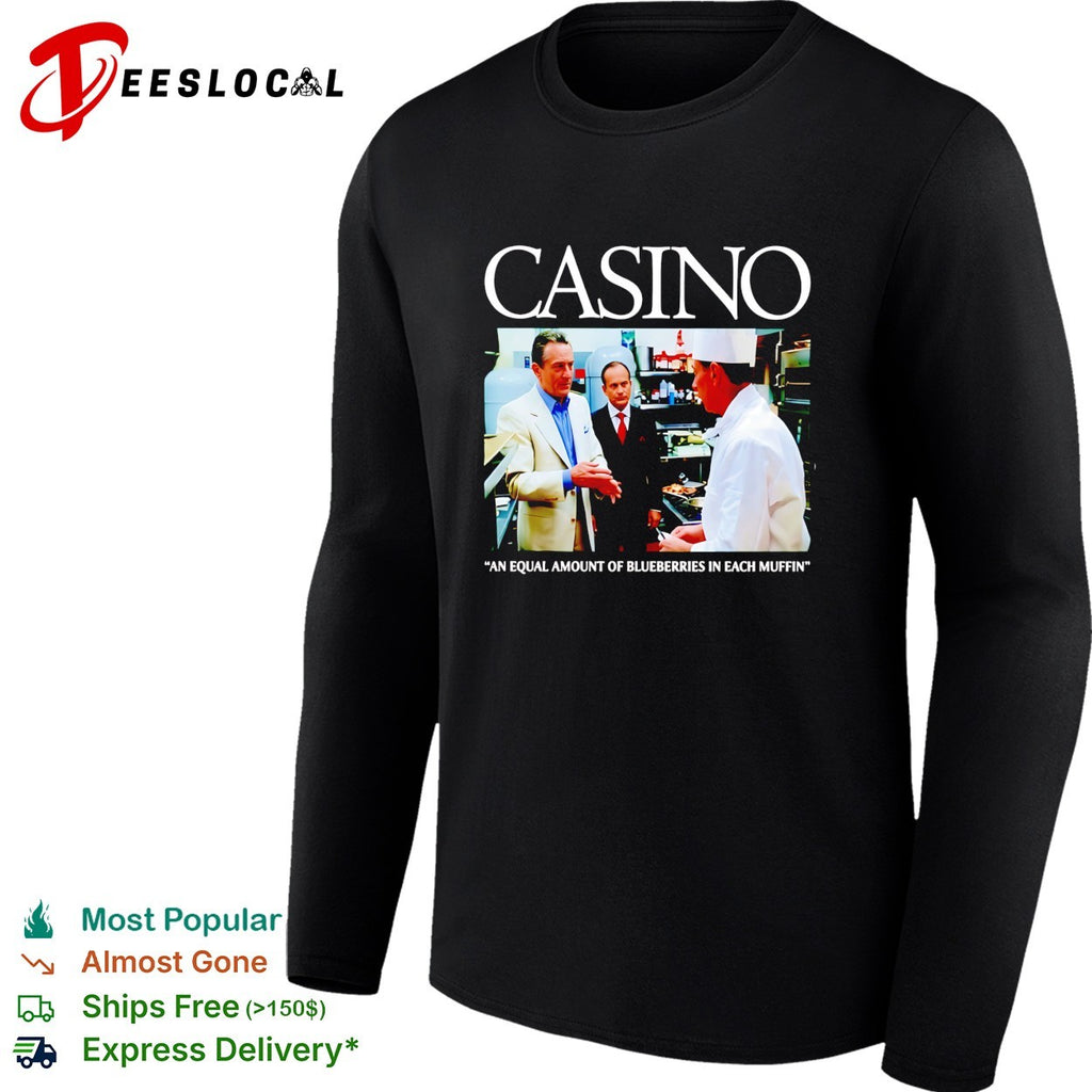 Casino movie equal amount of blueberries in each muffin shirt