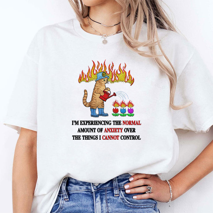 Cat I’m Experiencing The Normal Amount Of Anxiety Over The Things I Cannot Control T Shirt