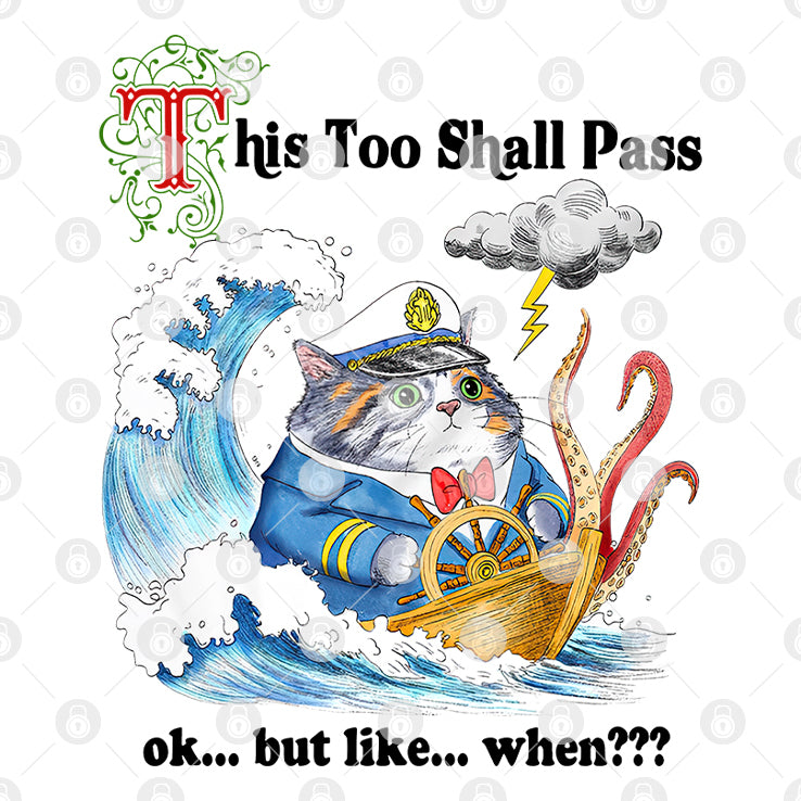 Cat This Too Shall Pass Ok But Like When T Shirt