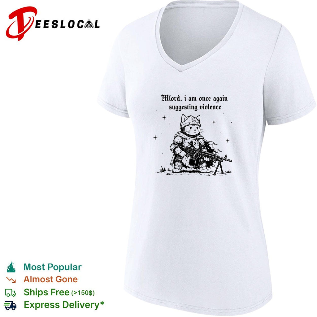 Cat knight holding gun Mlord I Am Once Again Suggesting Violence shirt
