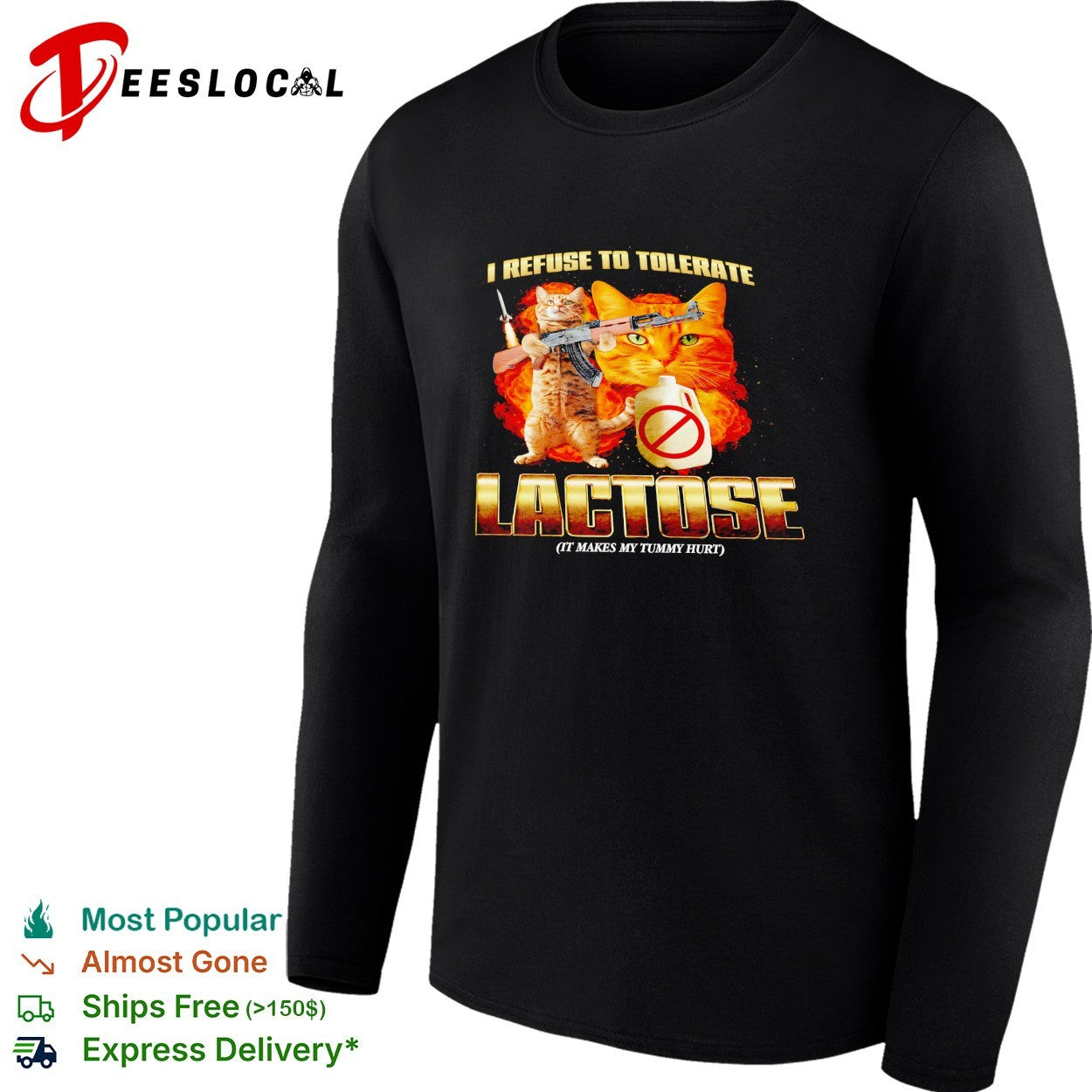 Cats holding guns I refuse to tolerate lactose shirt