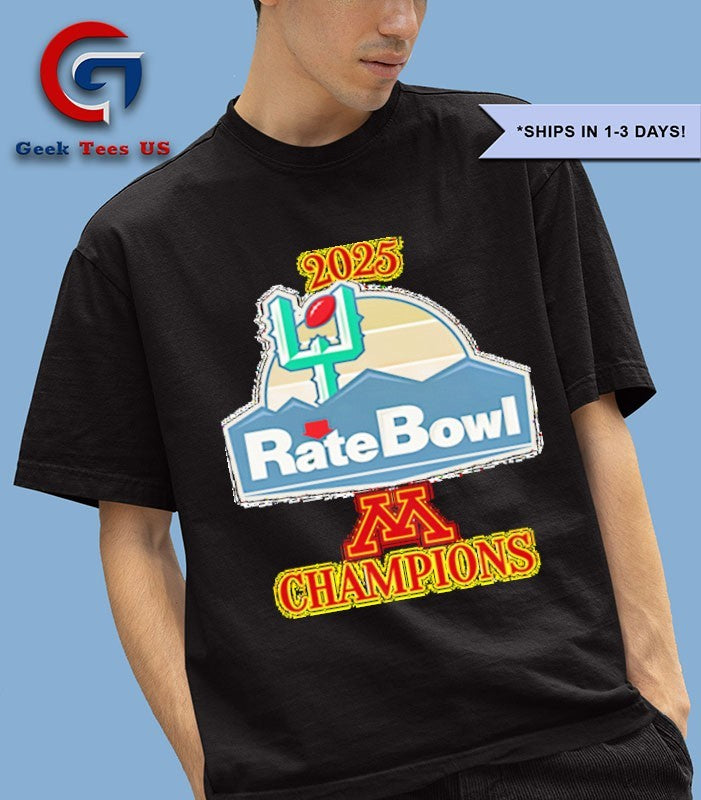 Champions Minnesota Golden Gophers 2025 Rate Bowl T-shirt