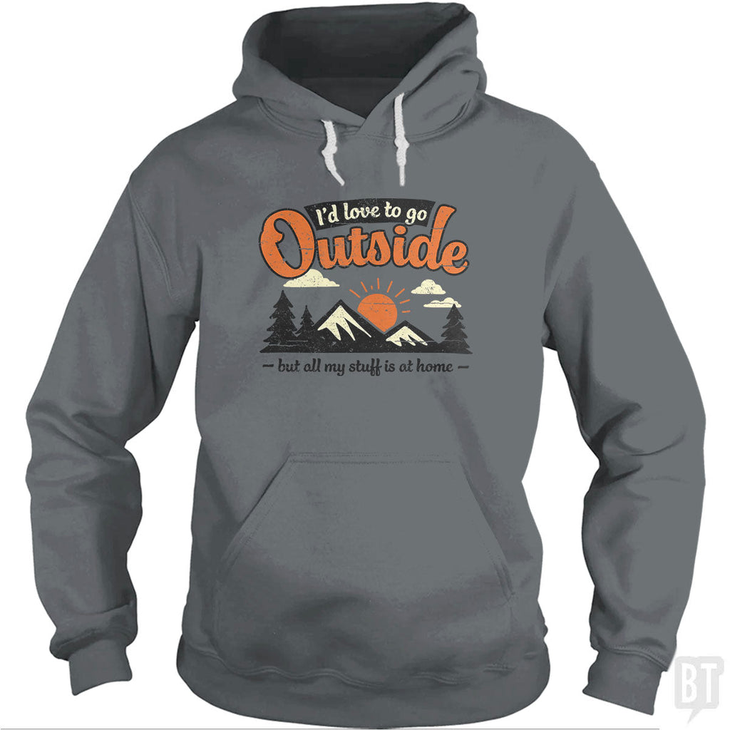 All My Stuff Is At Home Hoodie