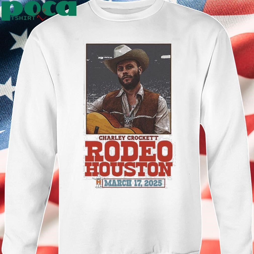 Charley Crockett Rodeo Houston Poster For Show At The Space City On March 17 2025 Unisex T-Shirt