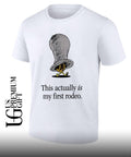 Chicken this actually is my first rodeo shirt
