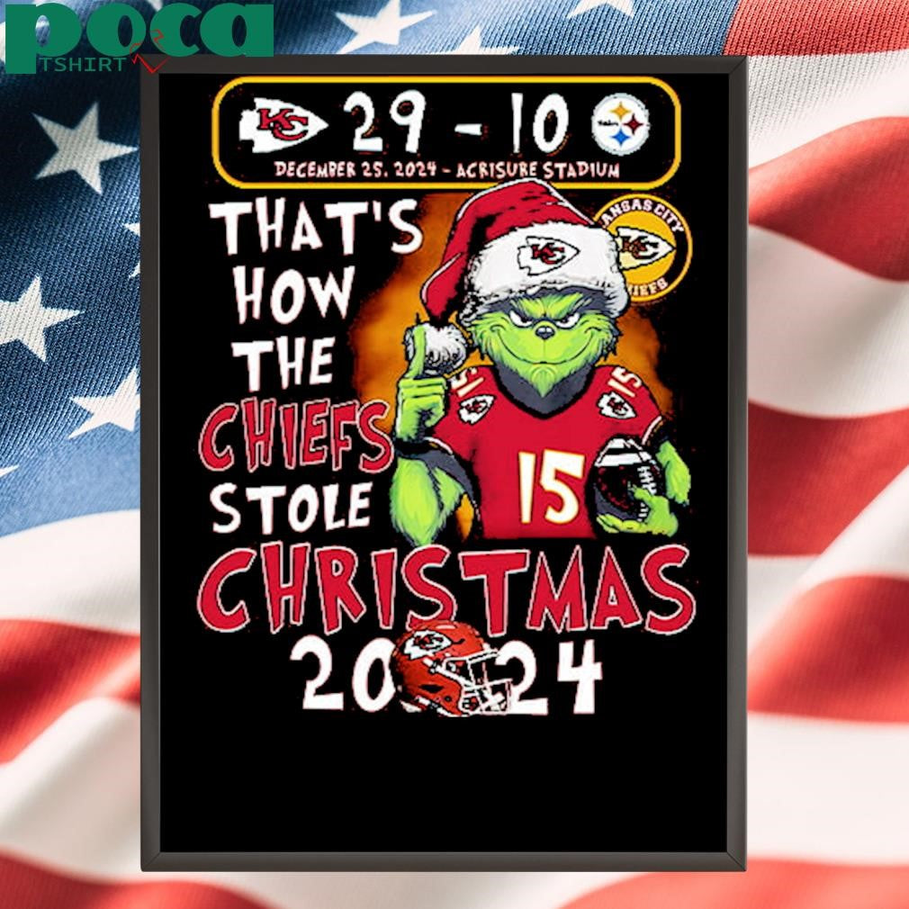 Chiefs 29-10 Steelers That’s How The Chiefs Stole Christmas 2024 Shirt