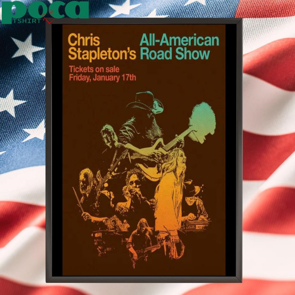 Chris Stapleton Jan 17 2025 All-American Road Show Poster shirt