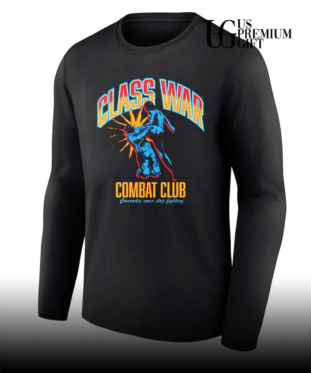 Class War Combat Club Comrades Never Stop Fighting shirt
