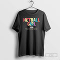 Classic Netball Girl Noun Like A Normal Girl But Cooler Shirt Sweater