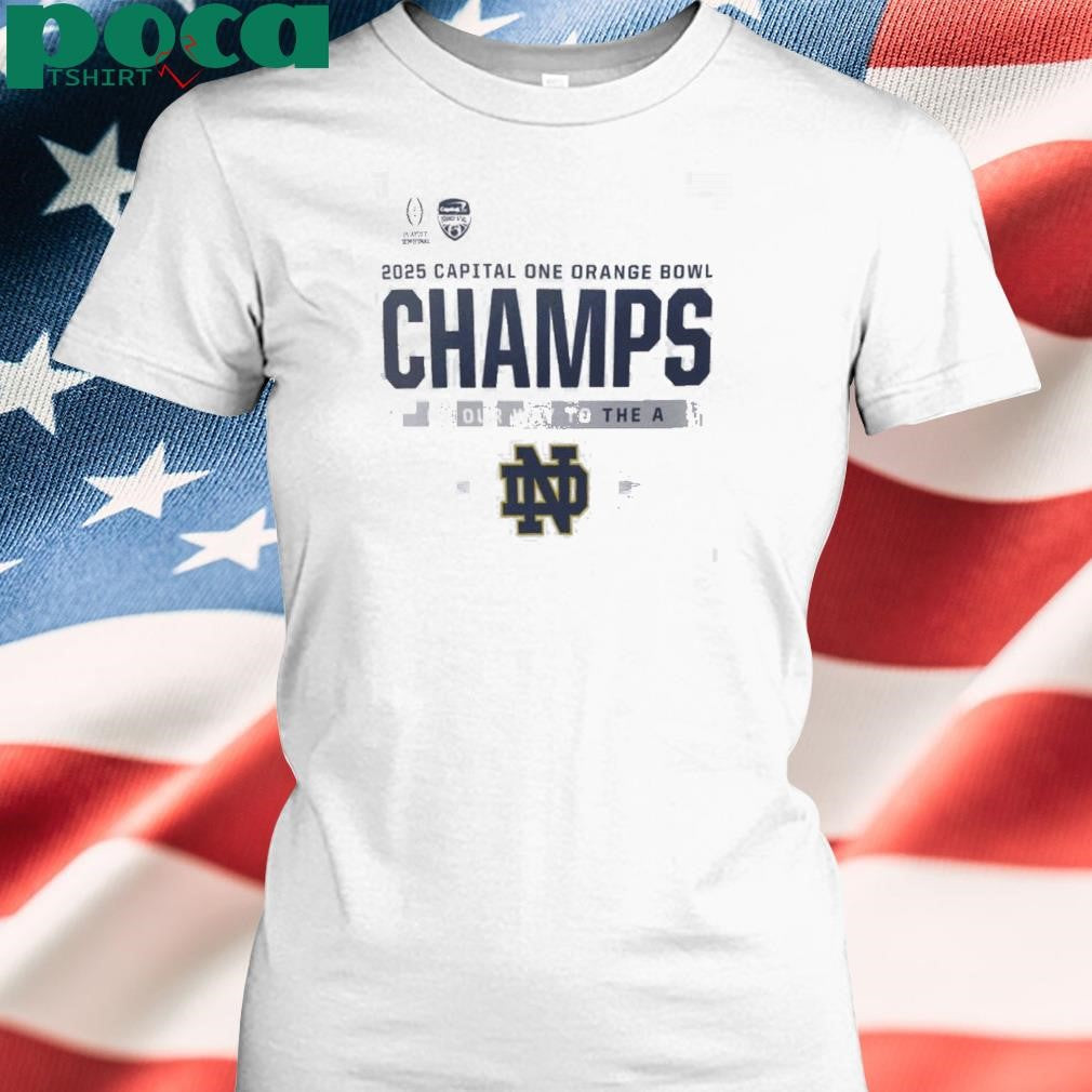 College Football Playoff 2025 Notre Dame Capital One Orange Bowl Champions On Our Way To The A shirt
