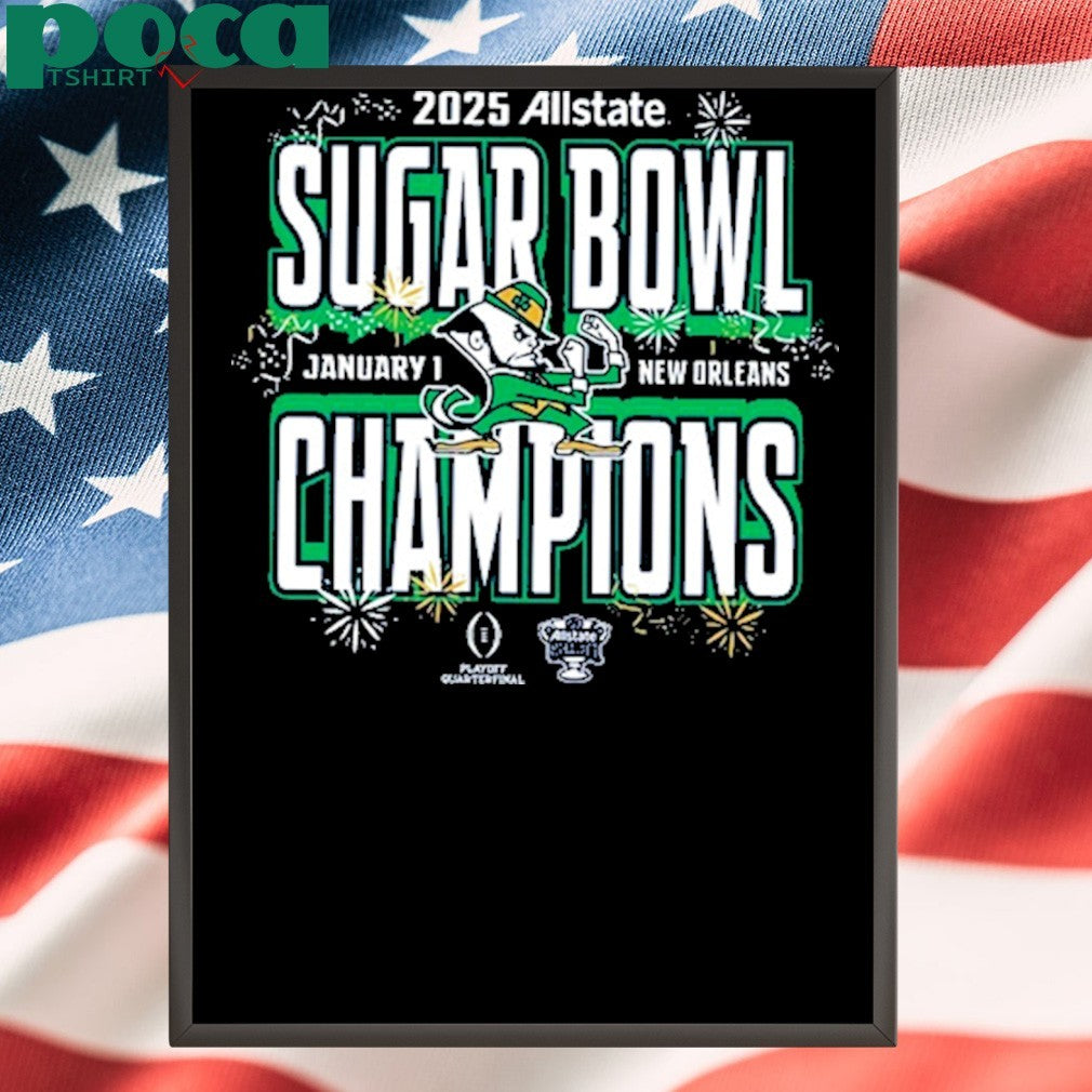 College Football Playoff Notre Dame Allstate Sugar Bowl Champions 2025 T-Shirt