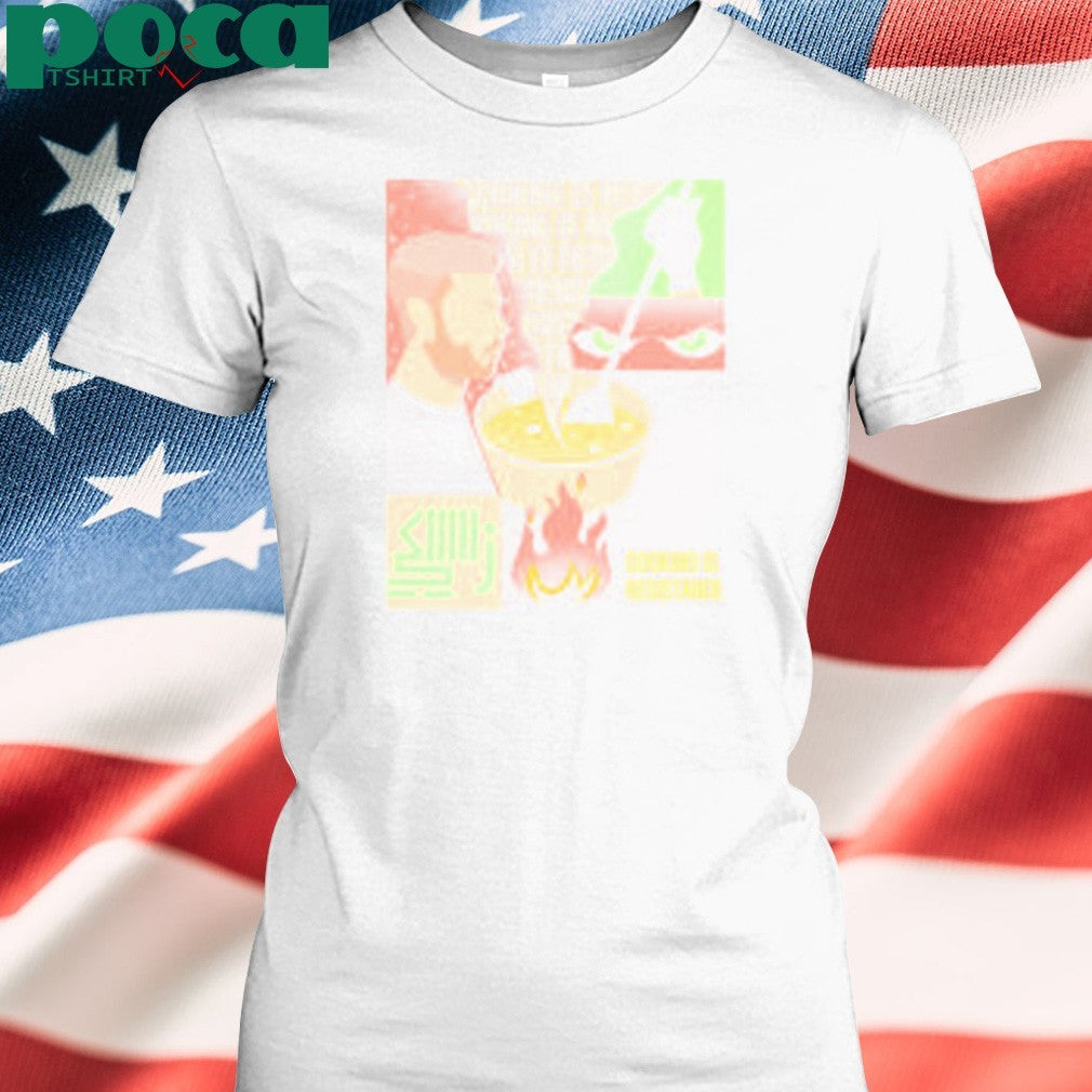 Cooking Is Resistance Shirt