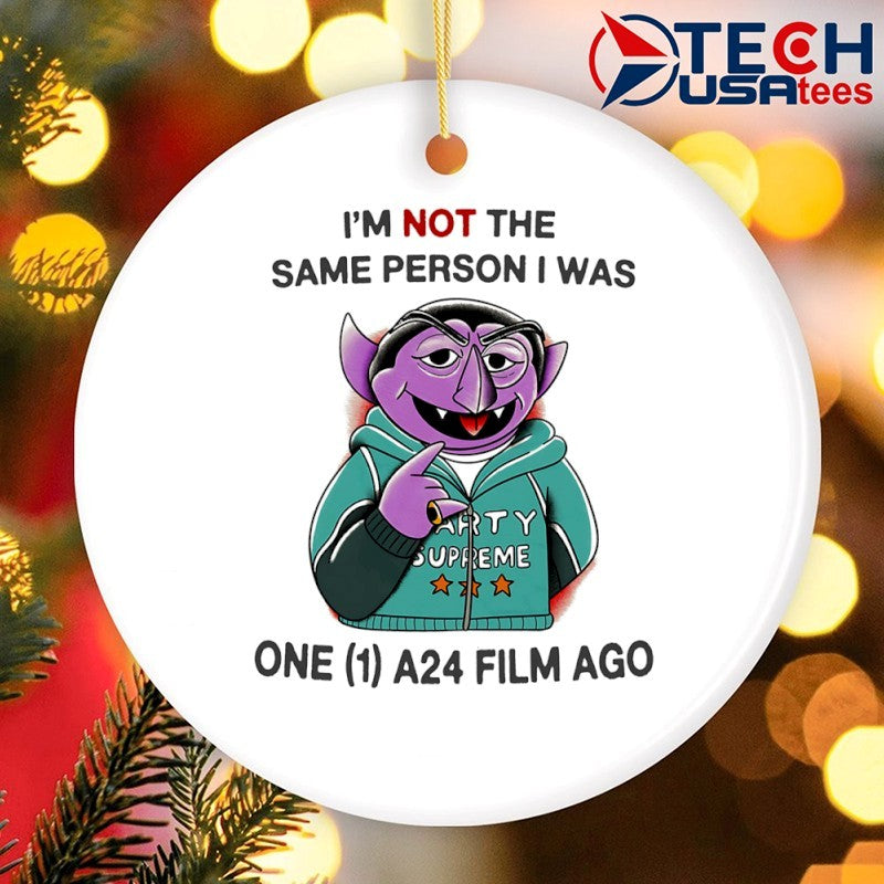 Count von Count I’m not the same person I was one A24 film ago shirt