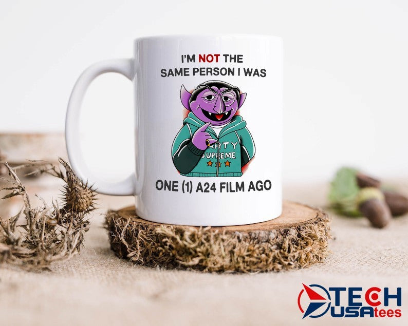 Count von Count I’m not the same person I was one A24 film ago shirt