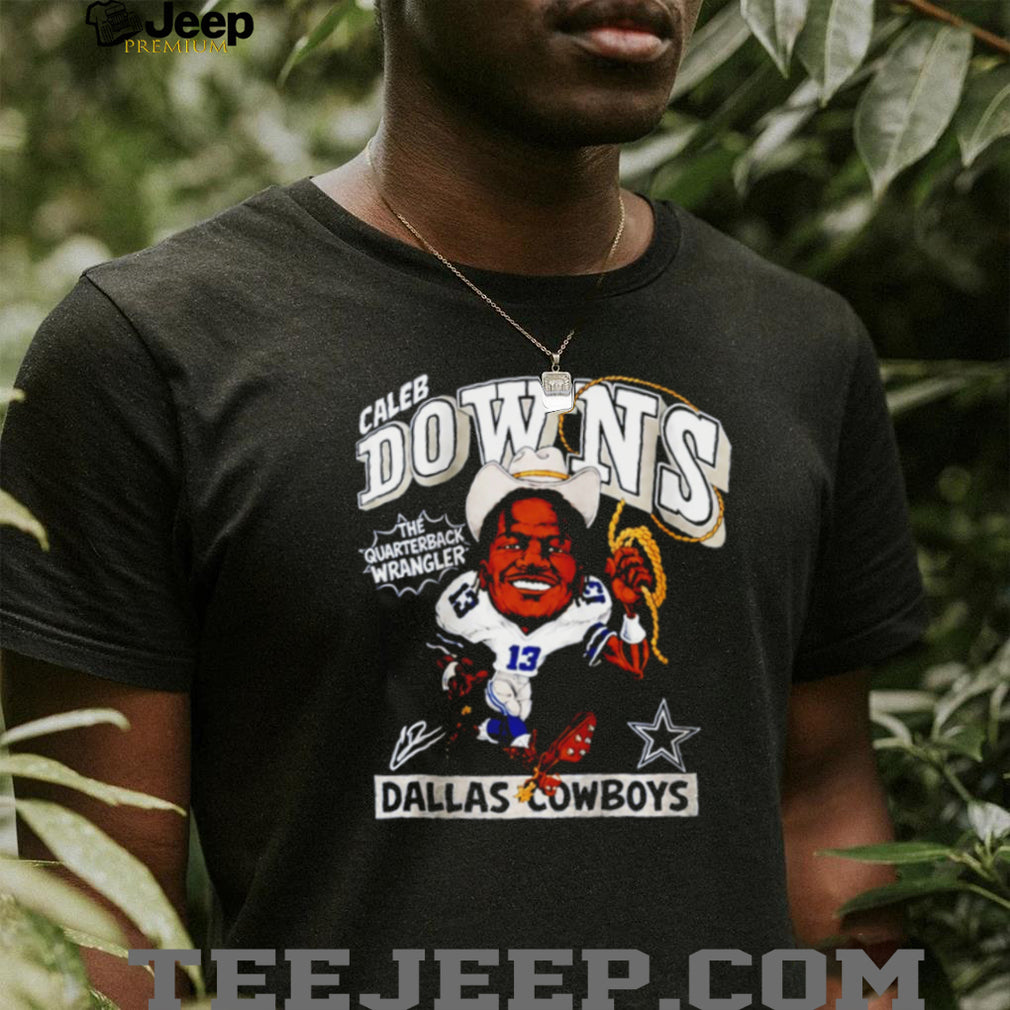 Cowboys Caleb Downs The Quarterback Wrangler Shirt