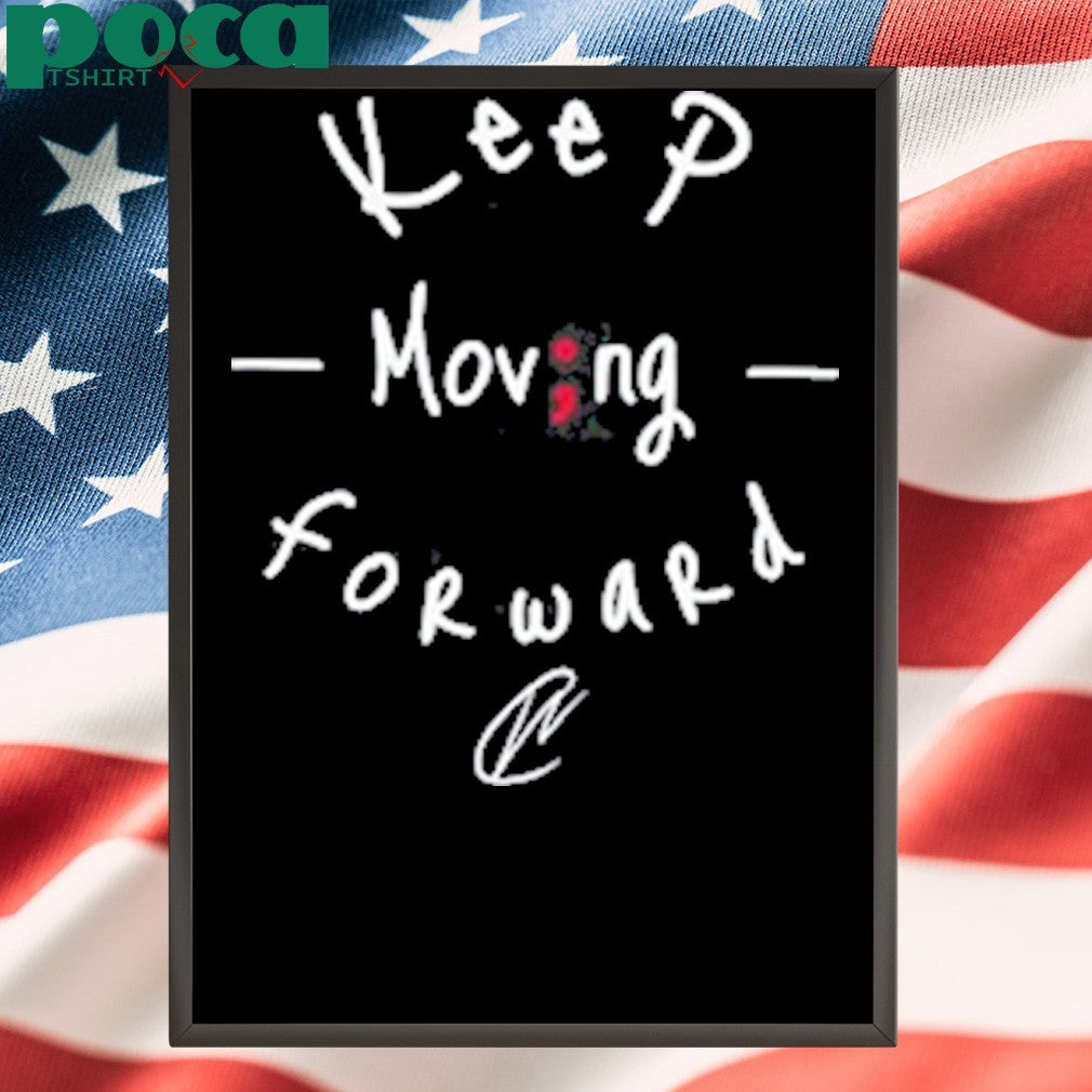 Creatingwonders Keep Moving Forward shirt