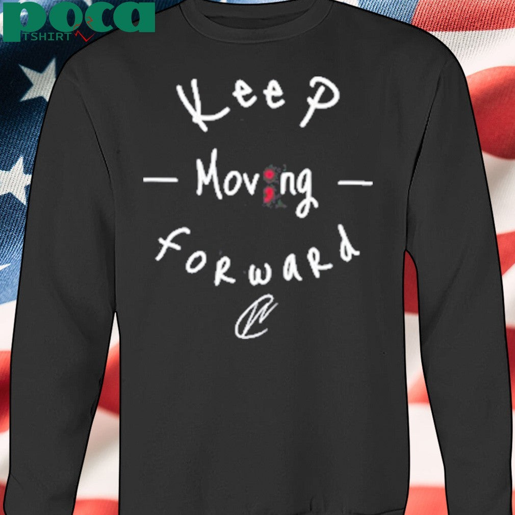 Creatingwonders Keep Moving Forward shirt