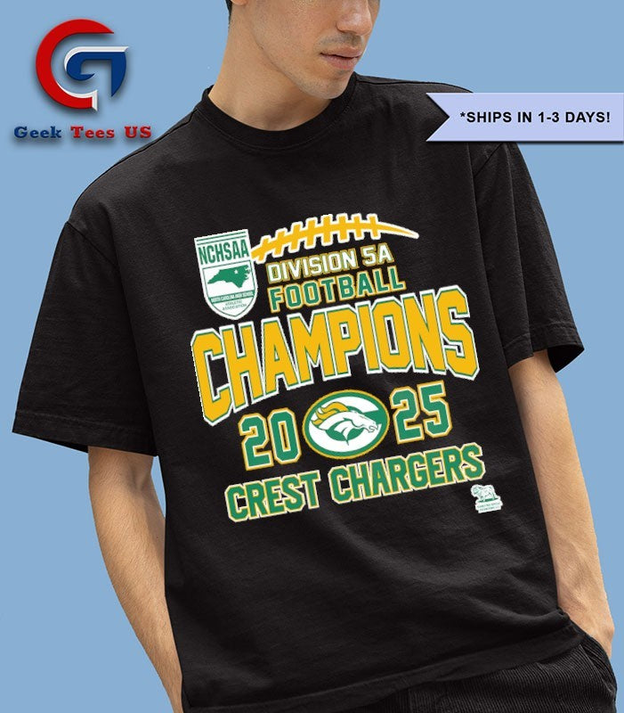 Crest Chargers NCHSAA Division 5A Football Champions 2025 T-shirt