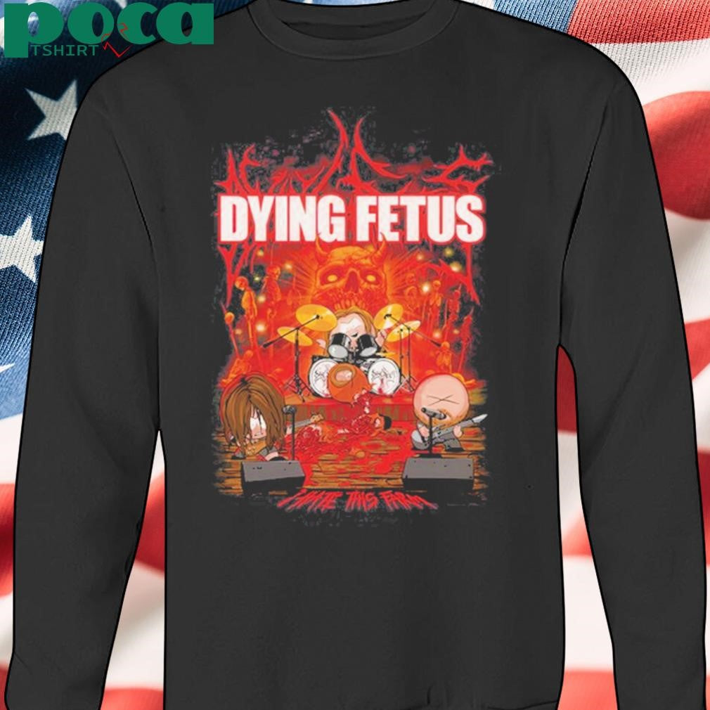 DYING FETUS I HATE THIS FARM shirt