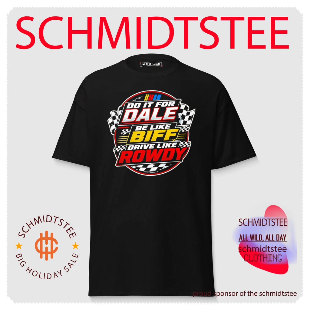 Dale Earnhardt Nascar Do It For Dale Racing Flags Be Like Biff Drive Like Rowdy Shirt