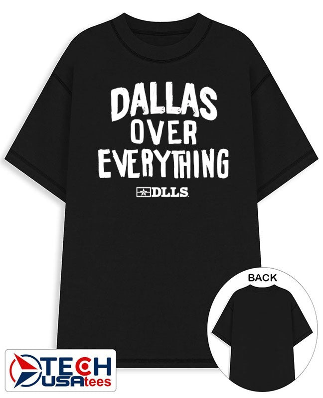 Dallas over everything shirt