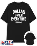 Dallas over everything shirt