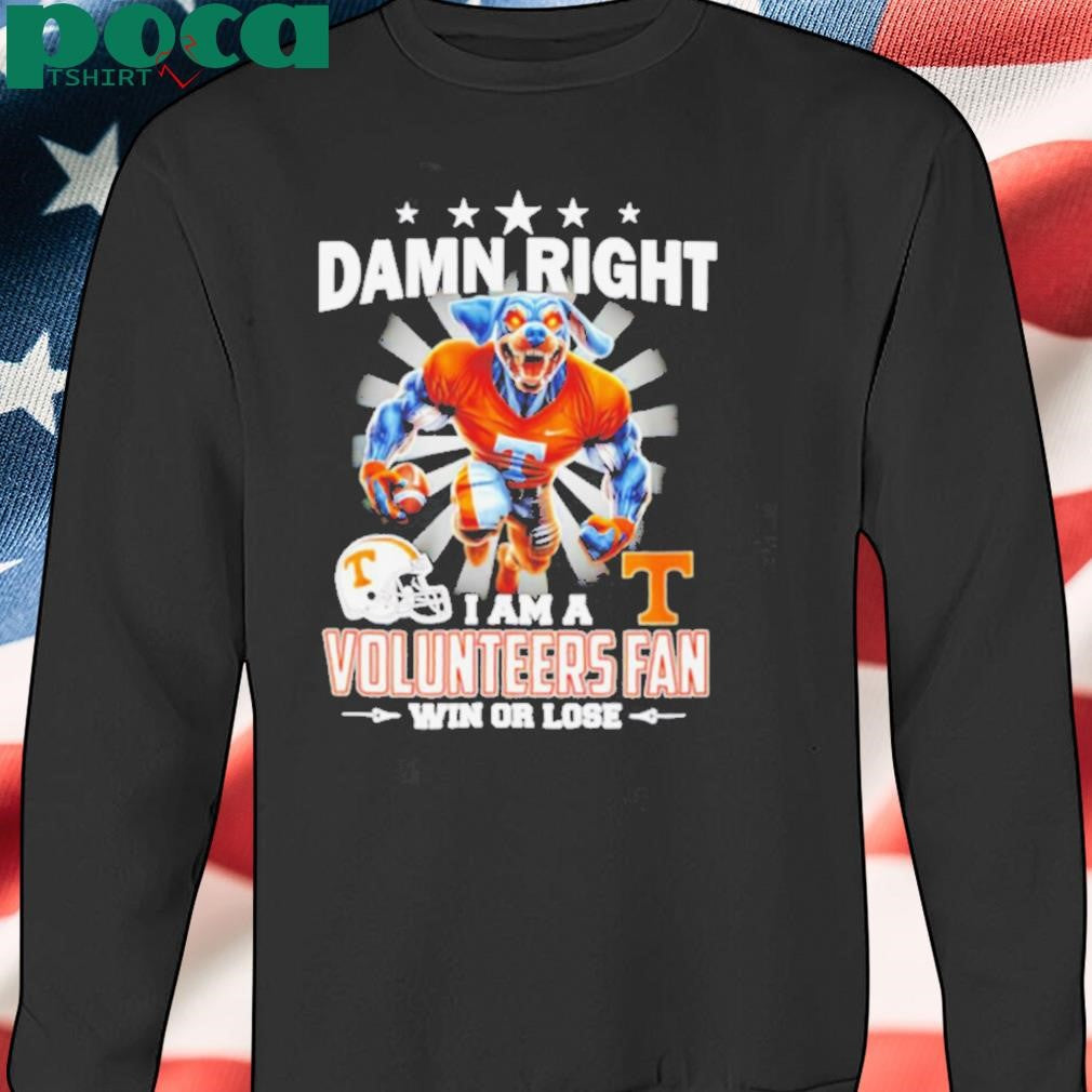 Damn right I am a Tennessee Volunteers fan win or lose 2024 2D T shirt