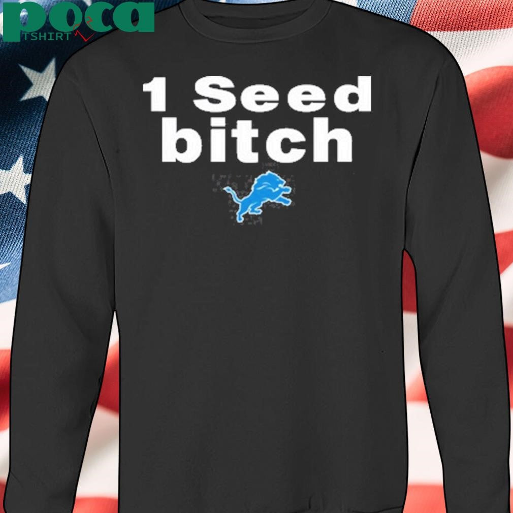 Dan Campbell Wearing 1 Seed Bitch Shirt