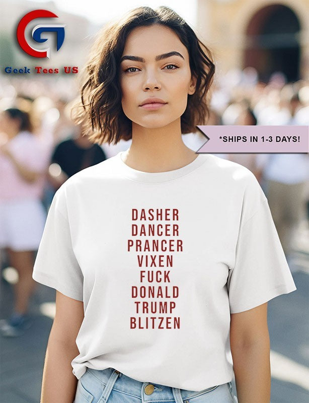 Dasher Dancer Prancer Vixen Fuck Donald Trump Blitzen shirt