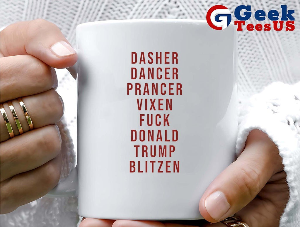 Dasher Dancer Prancer Vixen Fuck Donald Trump Blitzen shirt