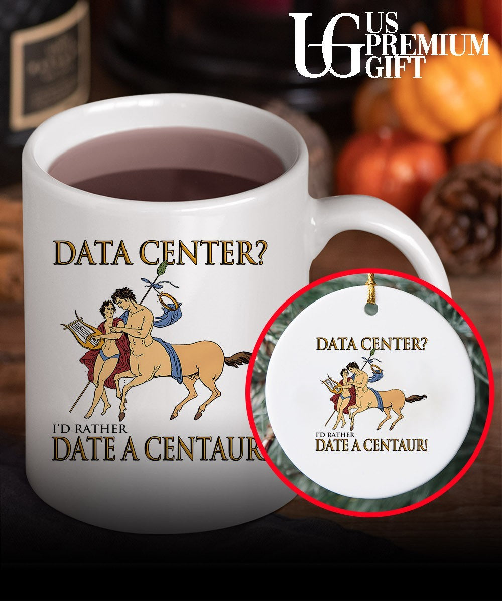 Data Center I’d Rather Date A Centaur shirt