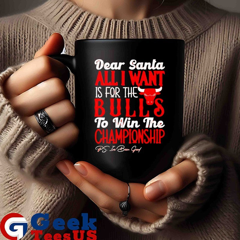 Dear Santa all I want is for the Chicago Bulls NBA to win the Championship shirt