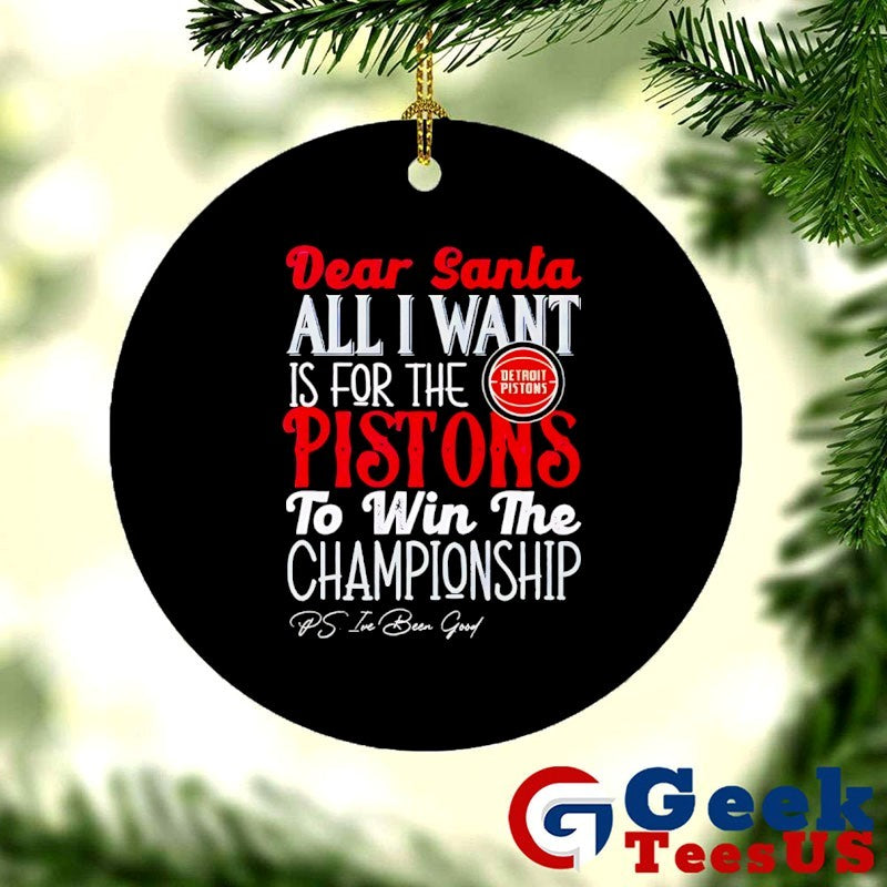 Dear Santa all I want is for the Detroit Pistons NBA to win the Championship shirt