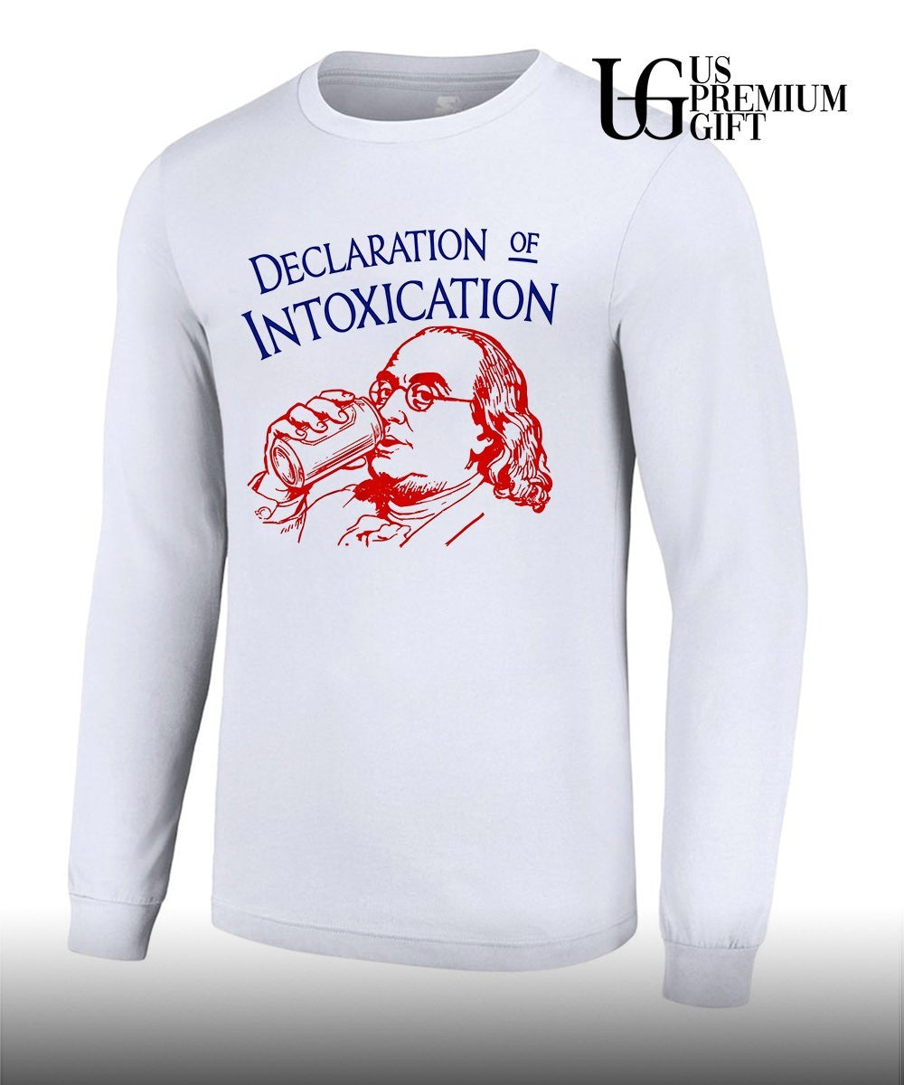 Declaration of Intoxication Benjamin Franklin shirt