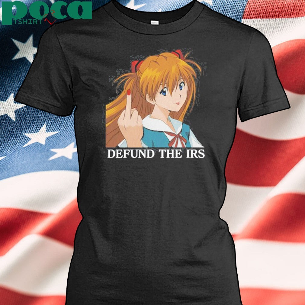 Defund The Irs Asuka Shirt