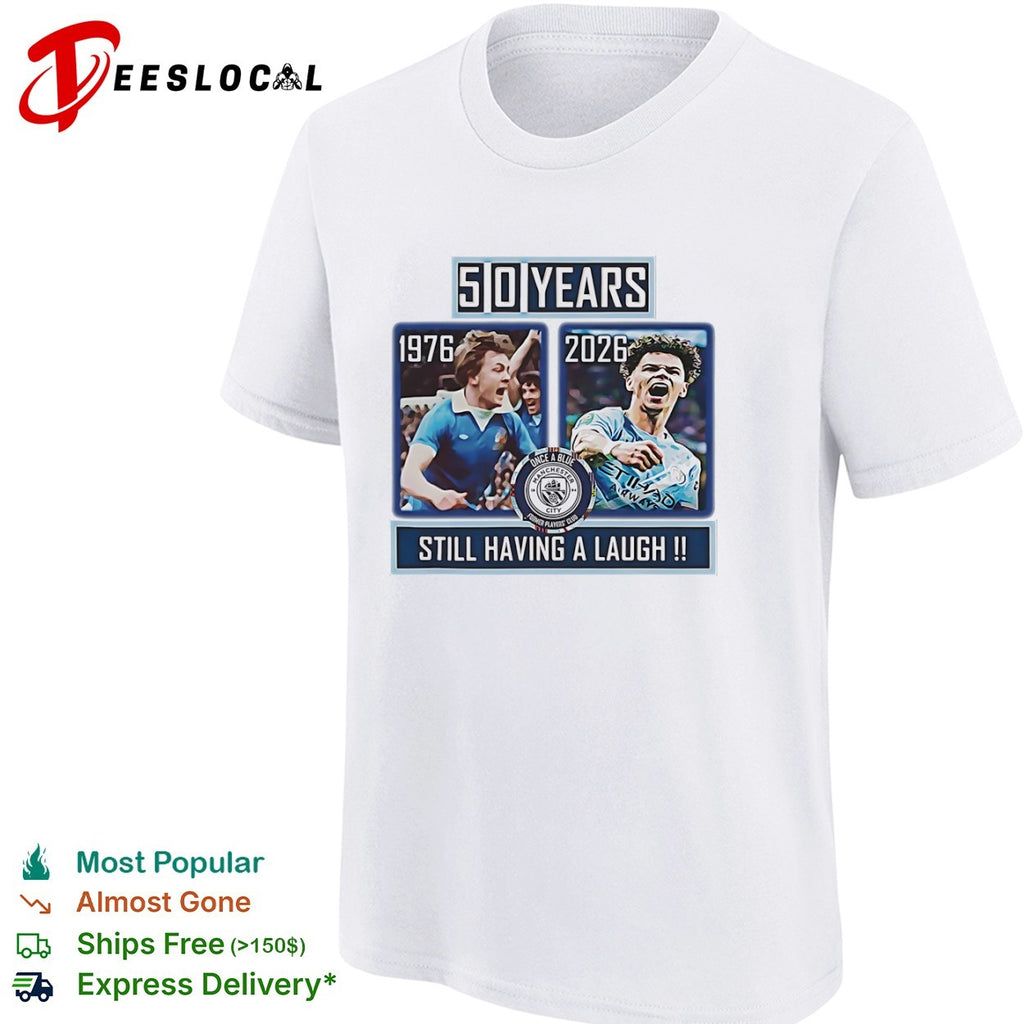 Dennis Tueart and Rico Lewis Manchester City 50 Years Still Having a Laugh shirt