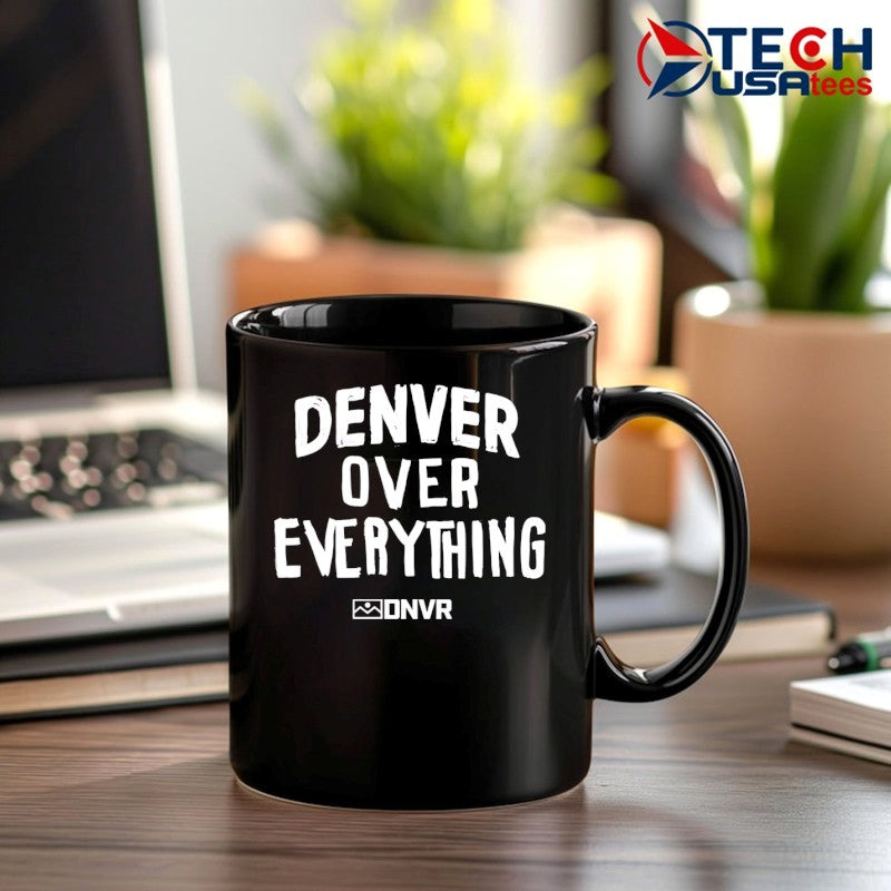 Denver over everything shirt