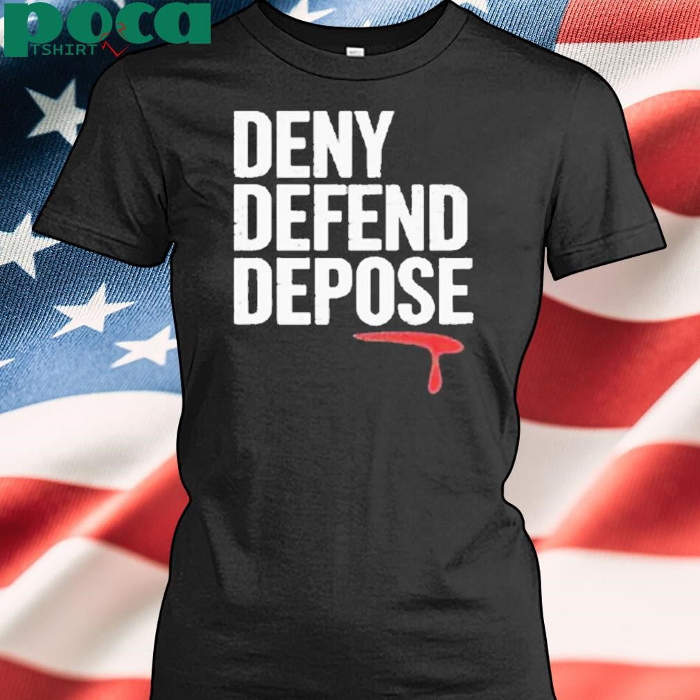 Deny Defend, Depose Motivational Shirt