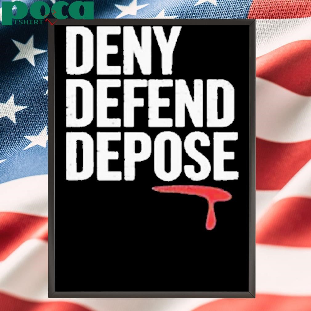 Deny Defend, Depose Motivational Shirt