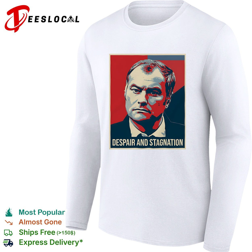 Despair and stagnation poster shirt